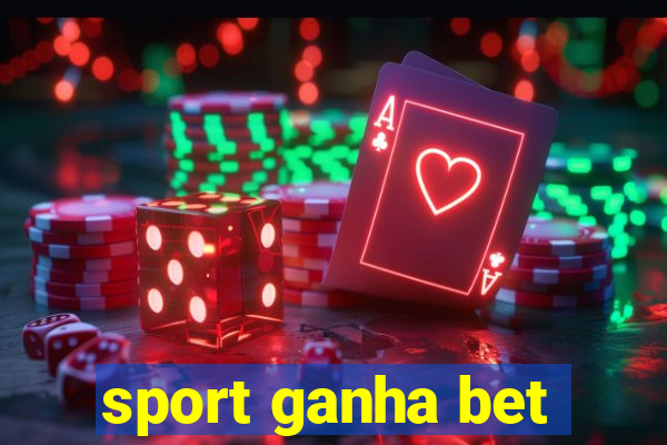 sport ganha bet